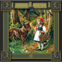 Br?der Grimm. Grimms M?rchen, Folge 5: Rotk?ppchen / Ein?uglein, Zwei?uglein, Drei?uglein / Tischlein deck dich, Goldesel und Kn?ppel aus dem Sack
