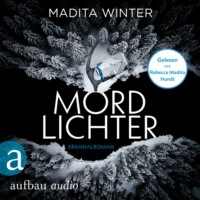 Madita Winter. Mordlichter - Anelie Andersson ermittelt, Band 1 (Ungek?rzt)