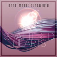 Anne-Marie Jungwirth. Shattered Hearts - Only by Chance, Band 2 (Ungek?rzt)