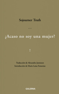 ¿Acaso no soy una mujer?