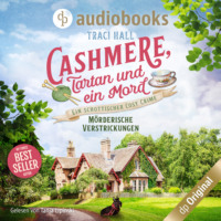 Traci Hall. M?rderische Verstrickungen - Cashmere, Tartan und ein Mord - Ein schottischer Cosy Crime, Band 1 (Ungek?rzt)