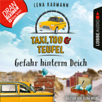 . Gefahr hinterm Deich - Taxi, Tod und Teufel, Folge 7 (Ungek?rzt)