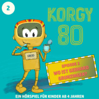 Thomas Bleskin. Korgy 80, Episode 2: Wo ist Gerhard Grunzinger?