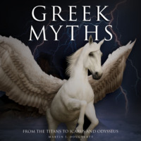 Martin J Dougherty. Greek Myths (Unabridged)