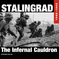 Stephen  Walsh. Stalingrad 1942-1943 (Unabridged)
