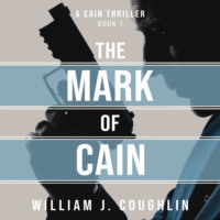 William J. Coughlin. The Mark of Cain (Unabridged)