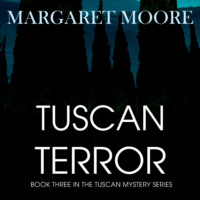 Margaret Moore. Tuscan Terror (Unabridged)