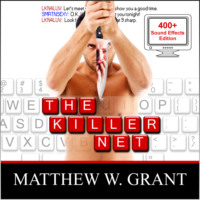 . The Killer Net - Sound Effects Special Edition Fully Remastered Audio (Unabridged)