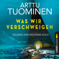 Arttu Tuominen. Was wir verschweigen - River-Delta-Reihe, Teil 1 (Ungek?rzt)
