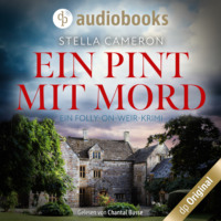 . Ein Pint mit Mord - Ein Folly-on-Weir-Krimi, Band 2 (Ungek?rzt)