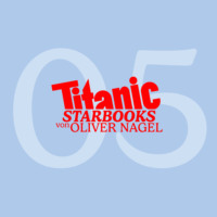 Oliver Nagel. TiTANIC Starbooks von Oliver Nagel, Folge 5: Markus Majowski - Markus, glaubst du an den lieben Gott