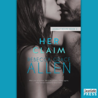 Rebecca Grace Allen. Her Claim - Legally Bound, Book 2 (Unabridged)
