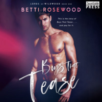 Betti Rosewood. Boys That Tease - A Bully Romance - Lords of Wildwood, Book 1 (Unabridged)