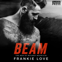 . Beam - The Men of Whiskey Mountain, Book 3 (Unabridged)
