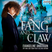 Evangeline Anderson. Fang and Claw - Nocturne Academy, Book 2 (Unabridged)