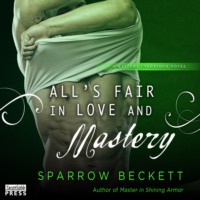 Sparrow Beckett. All's Fair in Love and Mastery - Masters Unleashed, Book 5 (Unabridged)