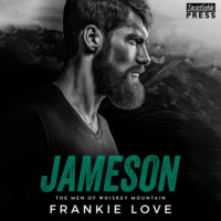 Frankie Love. Jameson - The Men of Whiskey Mountain, Book 2 (Unabridged)