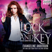 Evangeline Anderson. Lock and Key - Nocturne Academy, Book 1 (Unabridged)