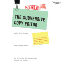 Carol Fisher Saller. The Subversive Copy Editor - Advice from Chicago, Second Edition (Unabridged)