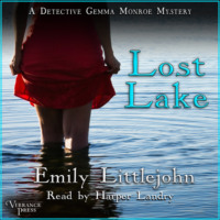 Emily Littlejohn. Lost Lake - A Detective Gemma Monroe Mystery, Book 3 (Unabridged)