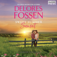 Delores Fossen. Sweet Summer Sunset - A Coldwater Texas Novel, Book 3 (Unabridged)