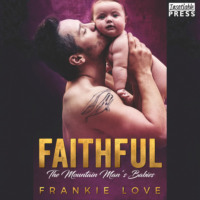 Frankie Love. Faithful - The Mountain Man's Babies, Book 10 (Unabridged)