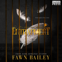 Fawn Bailey. Entrapment - Gilded Cage Prequel (Unabridged)