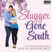 Alicia Hunter Pace. Slugger Gone South - Love Gone South, Book 02. Mai (Unabridged)