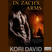 Kori David. In Zach's Arms - Once a Marine Always a Marine, Book 1 (Unabridged)