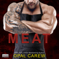 Opal Carew. Meat (Unabridged)