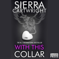 Sierra Cartwright. With This Collar - Mastered, Book 1 (Unabridged)