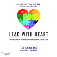 Tom Gartland. Lead with Heart - Transfer Your Business Through Personal Connection (Unabridged)