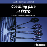Carlos Eduardo Sarmiento. Coaching para el Exito (abreviado)