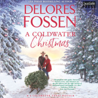 Delores Fossen. A Coldwater Christmas - A Coldwater Texas Novel, Book 4 (Unabridged)