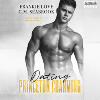 Frankie Love. Dating Princeton Charming - The Princeton Charming Series, Book 2 (Unabridged)