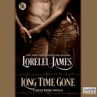 Lorelei James. Long Time Gone - Rough Riders, Book (Unabridged)