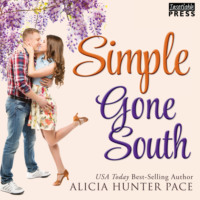 Alicia Hunter Pace. Simple Gone South - Love Gone South 3 (Unabridged)
