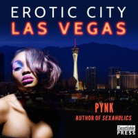 Pynk. Erotic City - Las Vegas (Unabridged)