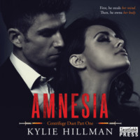 Kylie Hillman. Amnesia - Centrifuge Duet, Book 1 (Unabridged)