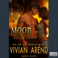 Vivian Arend. Moon Shine - Takhini Wolves, Book 4 (Unabridged)