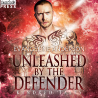 . Unleashed by the Defender - Kindred Tales, Book 26 (Unabridged)