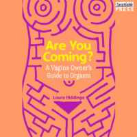 Laura Hiddinga. Are You Coming? - A Vagina Owner's Guide to Orgasm (Unabridged)