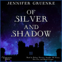 Jennifer Gruenke. Of Silver and Shadow (Unabridged)