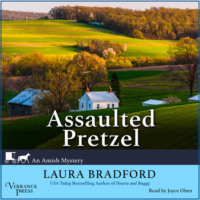 Laura  Bradford. Assaulted Pretzel - An Amish Mystery, Book 2 (Unabridged)
