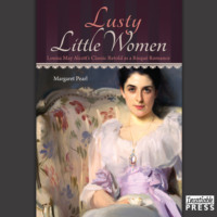 Margaret Pearl. Lusty Little Women - Louisa May Alcott's Classic Retold as a Risque Romance (Unabridged)