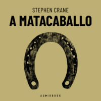 Stephen Crane. A matacaballo (Completo)