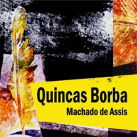 Machado de Assis. Quincas Borba (Integral)