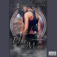 Georgia Lyn Hunter. Echo, Mine - A Fallen Guardian Novella, Book 1.5 (Unabridged)