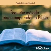 Conny Mendez. Peque?o Metodo para Comprender la Biblia (abreviado)