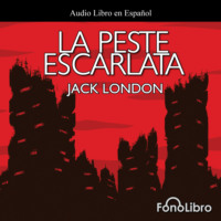 . La Peste Escarlata (abreviado)